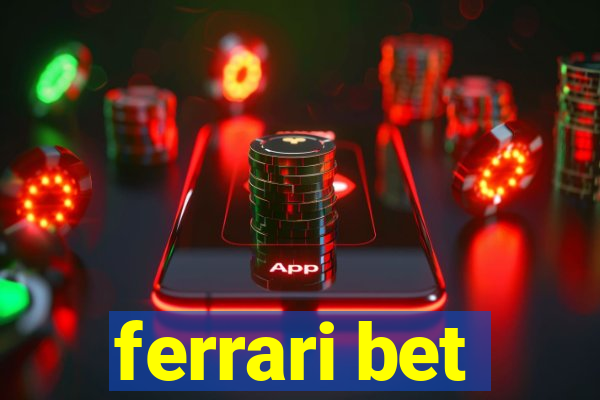 ferrari bet