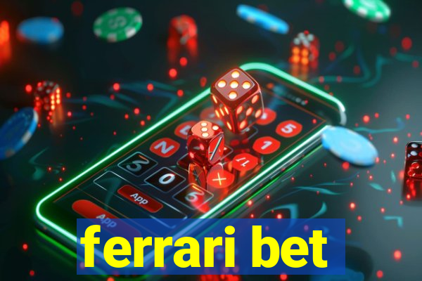 ferrari bet