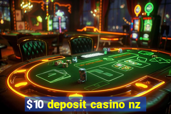 $10 deposit casino nz