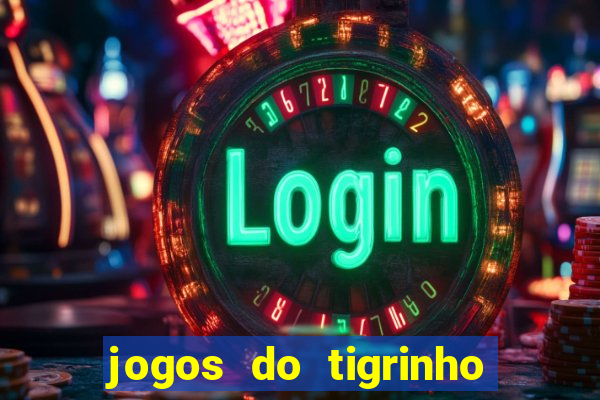 jogos do tigrinho que paga