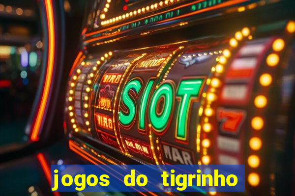 jogos do tigrinho que paga