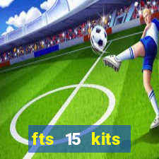 fts 15 kits manchester united