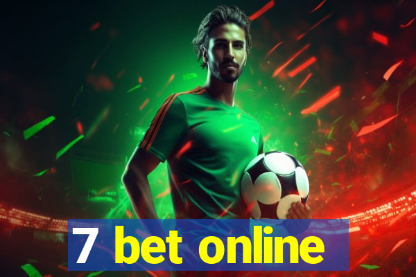 7 bet online