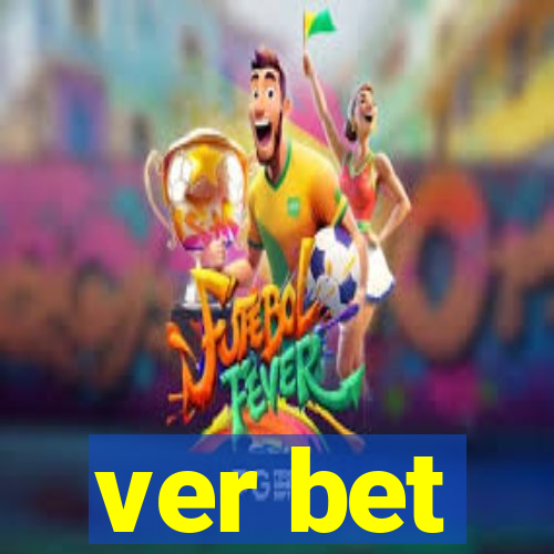 ver bet