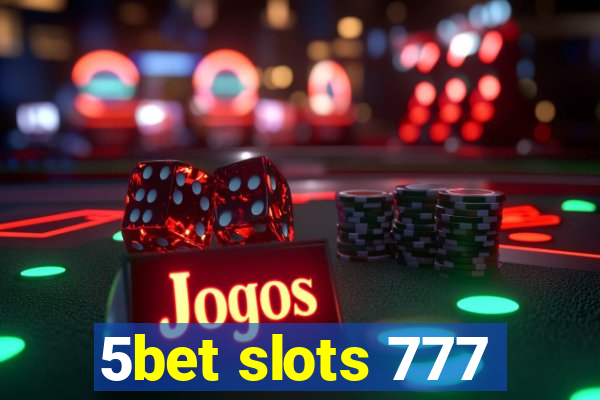 5bet slots 777