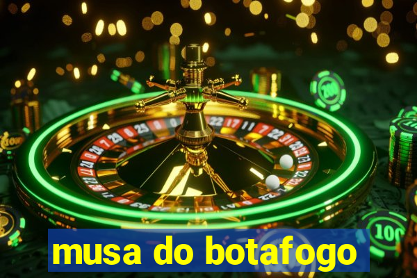 musa do botafogo