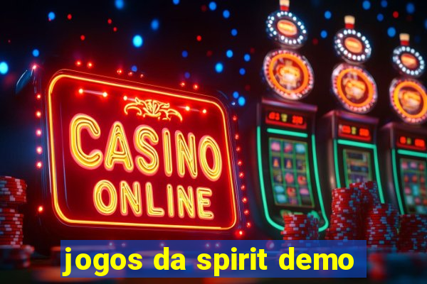 jogos da spirit demo