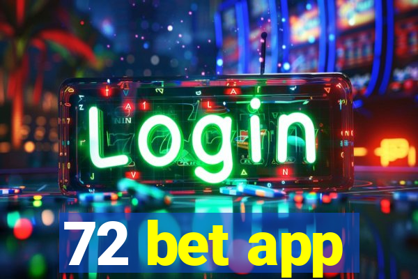 72 bet app