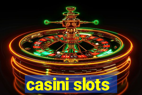 casini slots