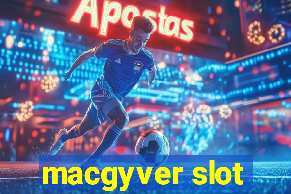 macgyver slot