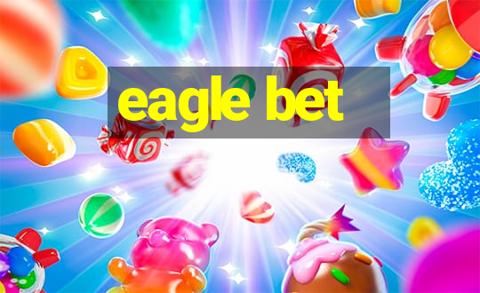 eagle bet