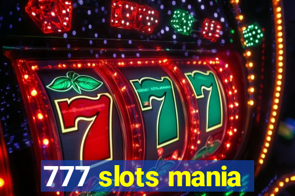 777 slots mania