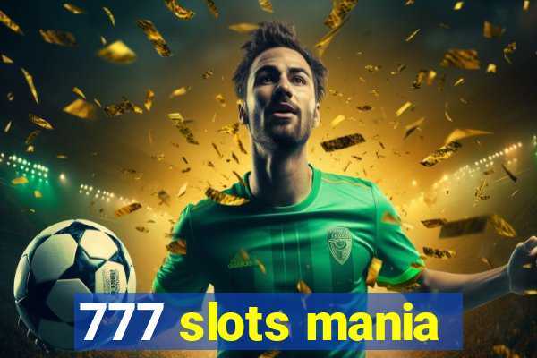 777 slots mania