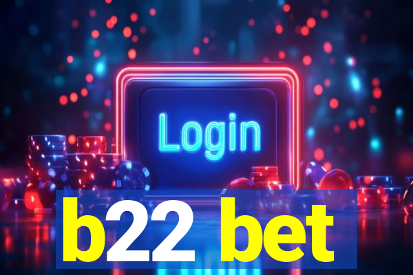 b22 bet