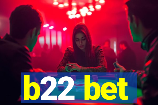 b22 bet