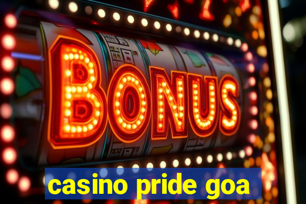 casino pride goa