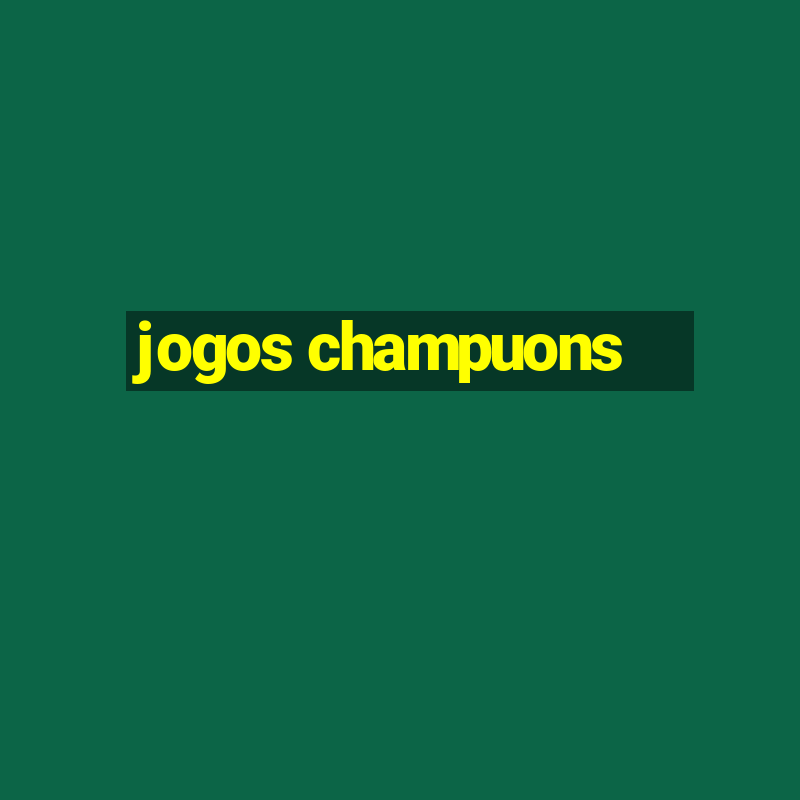 jogos champuons