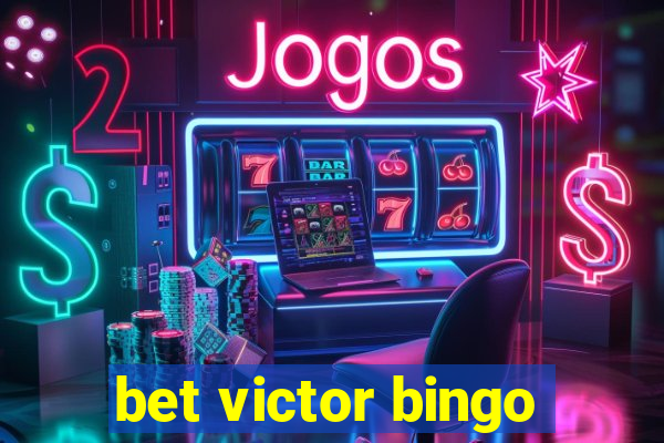 bet victor bingo