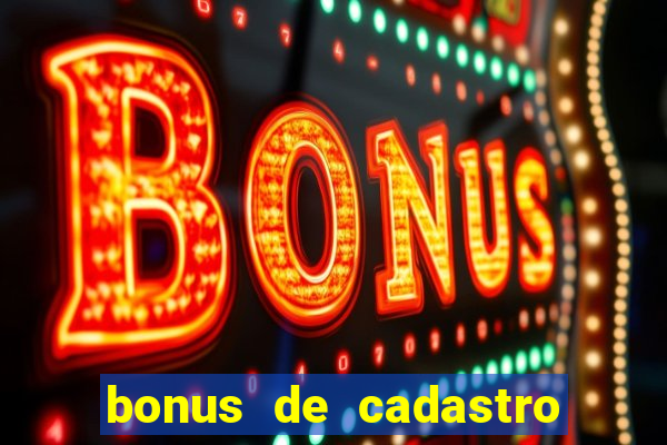 bonus de cadastro estrela bet