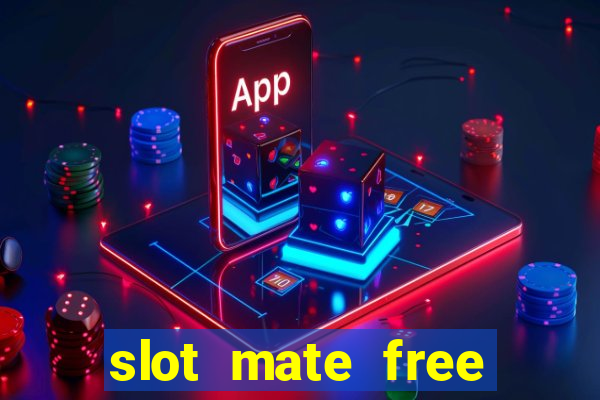 slot mate free slot casino