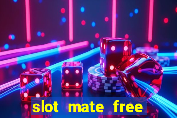 slot mate free slot casino