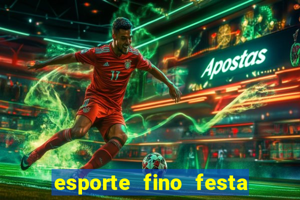 esporte fino festa de quinze anos