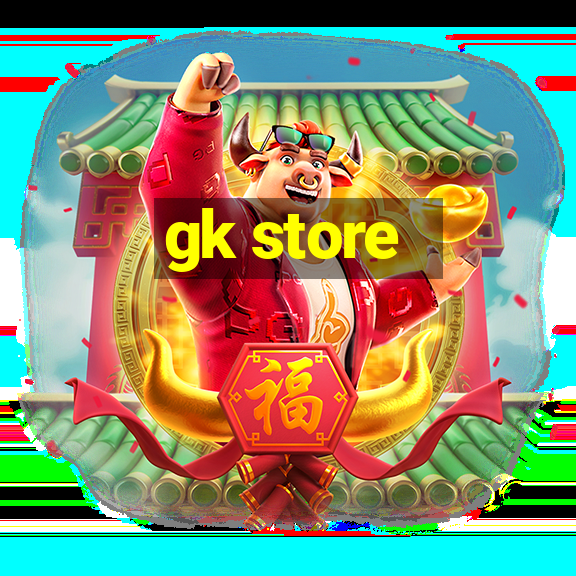 gk store