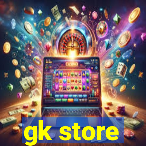 gk store