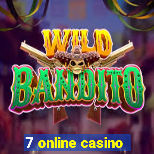 7 online casino