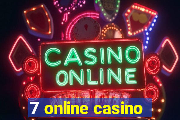 7 online casino