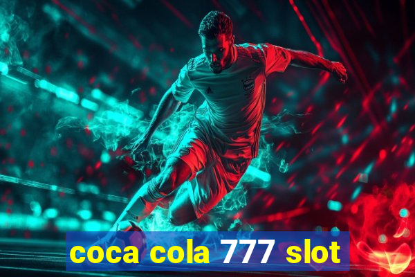 coca cola 777 slot