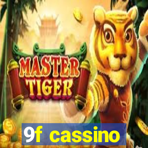 9f cassino