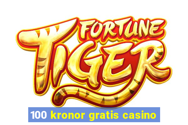 100 kronor gratis casino