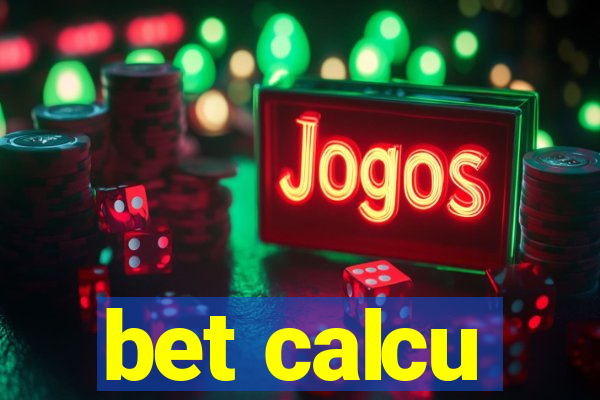 bet calcu