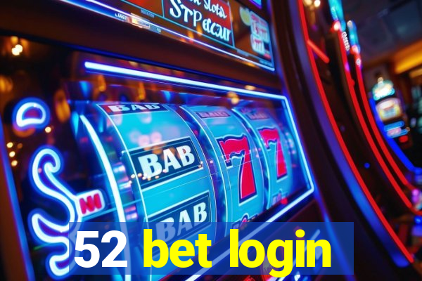 52 bet login