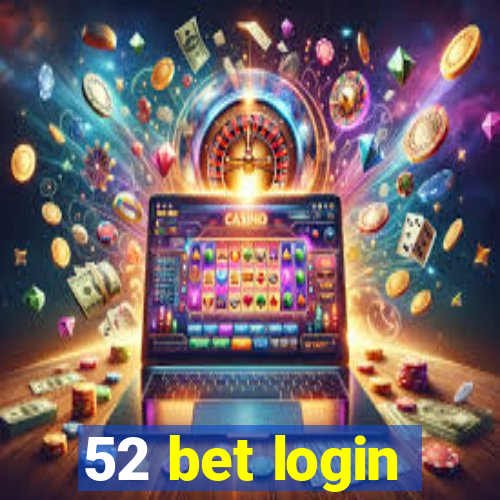 52 bet login