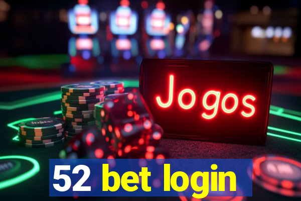 52 bet login