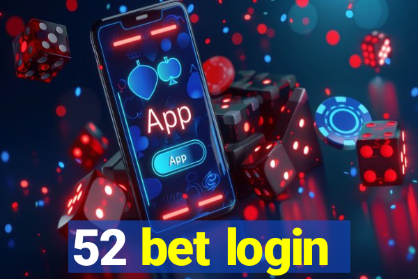 52 bet login