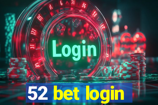 52 bet login