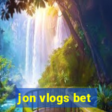 jon vlogs bet