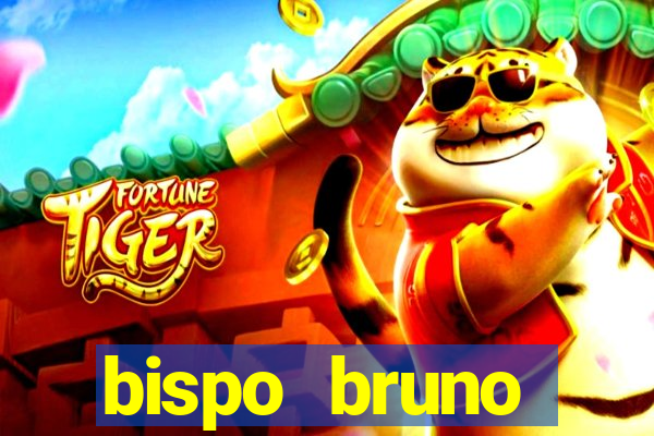 bispo bruno leonardo fortuna