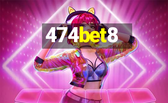 474bet8