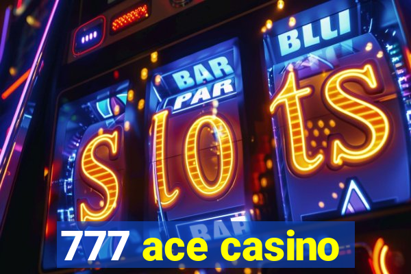 777 ace casino