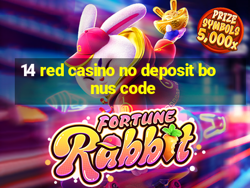 14 red casino no deposit bonus code