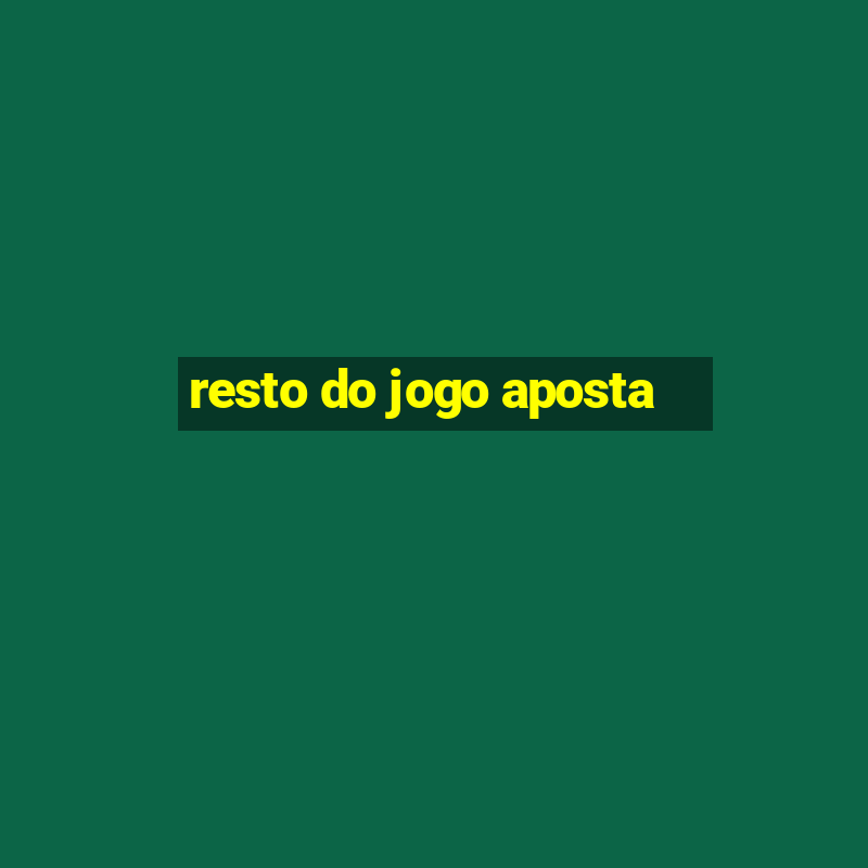 resto do jogo aposta