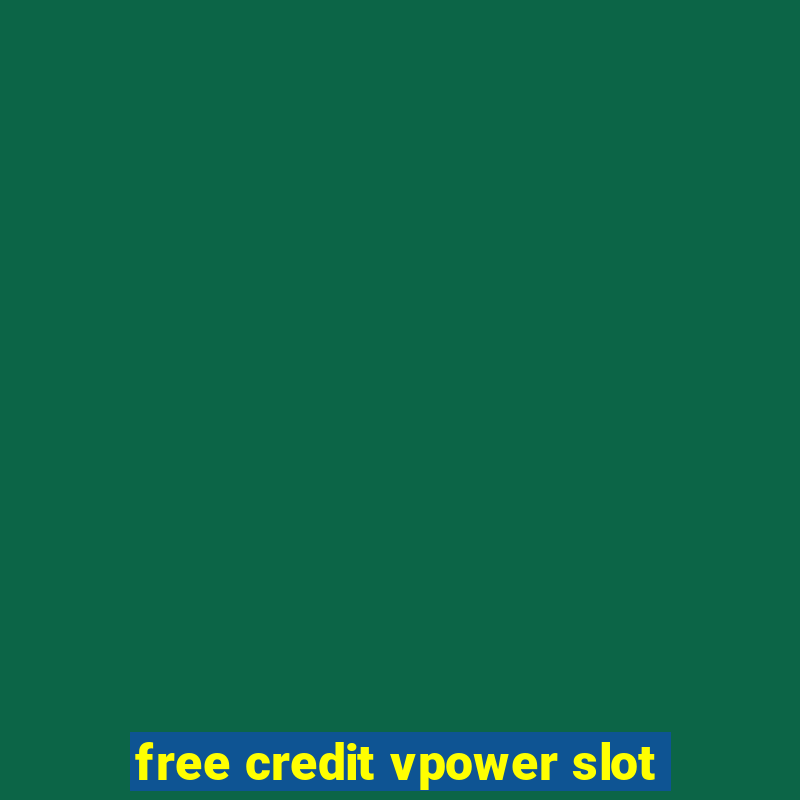 free credit vpower slot