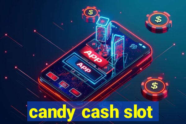 candy cash slot