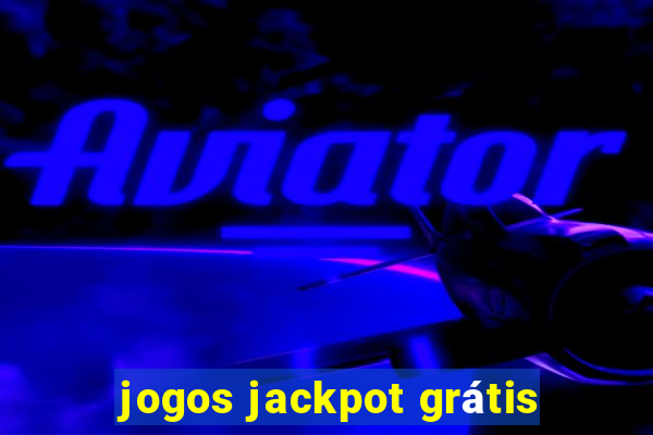 jogos jackpot grátis