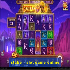 stake - slot game online