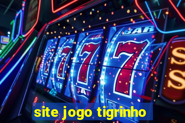 site jogo tigrinho